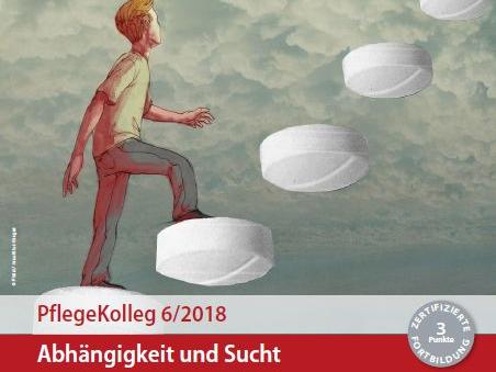 Titel PflegeKolleg 6/2018 Abhängigkeit und Sucht